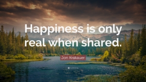 45790-Jon-Krakauer-Quote-Happiness-is-only-real-when-shared